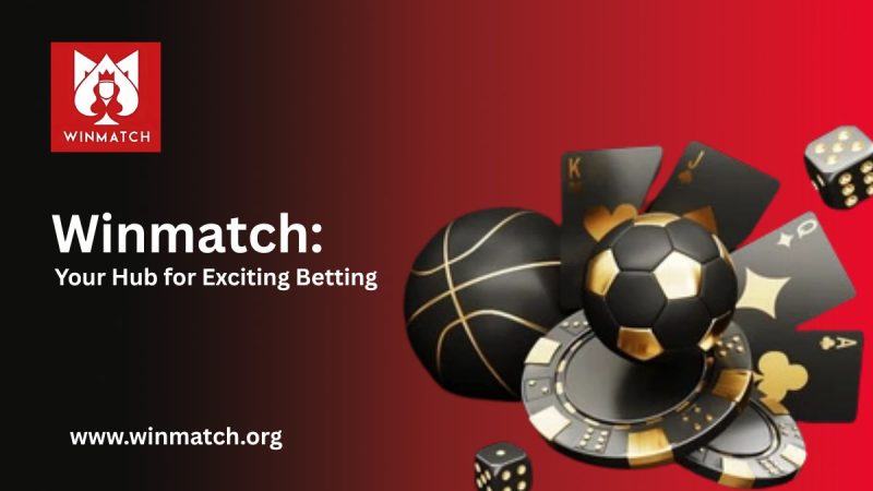 Winmatch: A Comprehensive Platform for Thrilling Betting Experiences