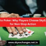 esports-to-poker-why-players-choose-skyexchange-for-non-stop-action